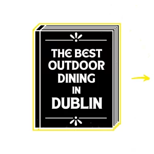 Best Outdoor Dining in Dublin